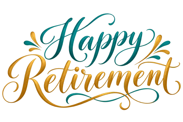 Happy Retirement in teal and warm gold, relaxed flowing copperplate calligraphy on a transparent background