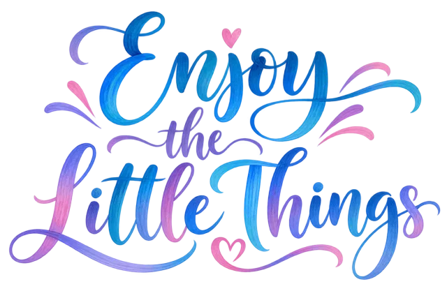 Enjoy the Little Things in ocean blue and lavender with pink accents, airy modern brush calligraphy on a transparent background
