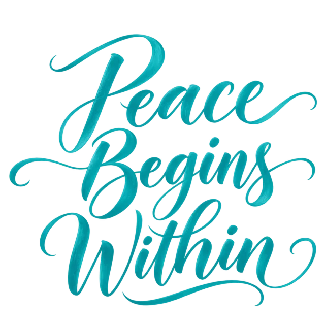 “Peace Begins Within” in turquoise calligraphy, with turquoise script with shaded strokes and long flowing extensions