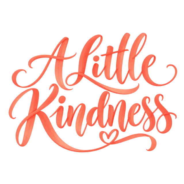 The words “A Little Kindness” in coral brush-style lettering with curved decorative strokes