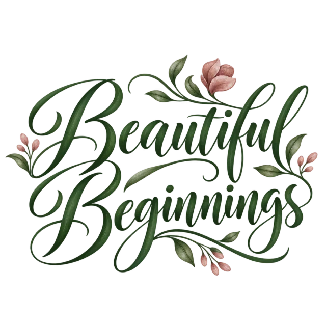 The words “Beautiful Beginnings” in green lettering accented by leafy sprigs and small pink floral details
