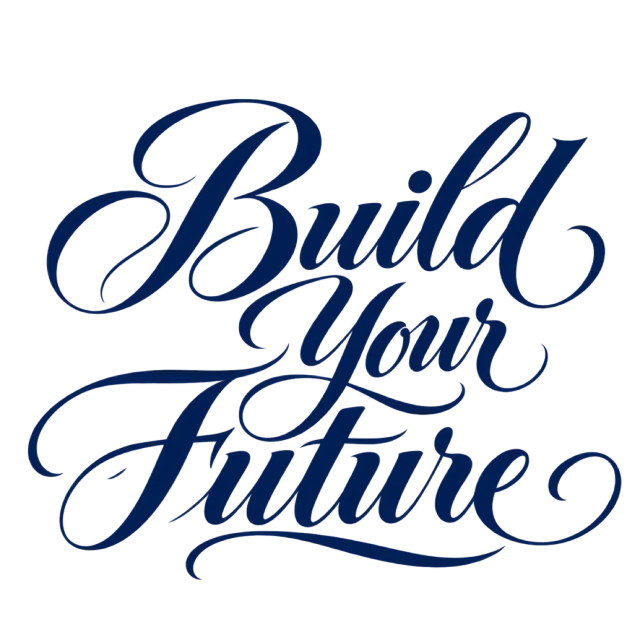 The words “Build Your Future” in navy blue lettering with long, sweeping flourishes