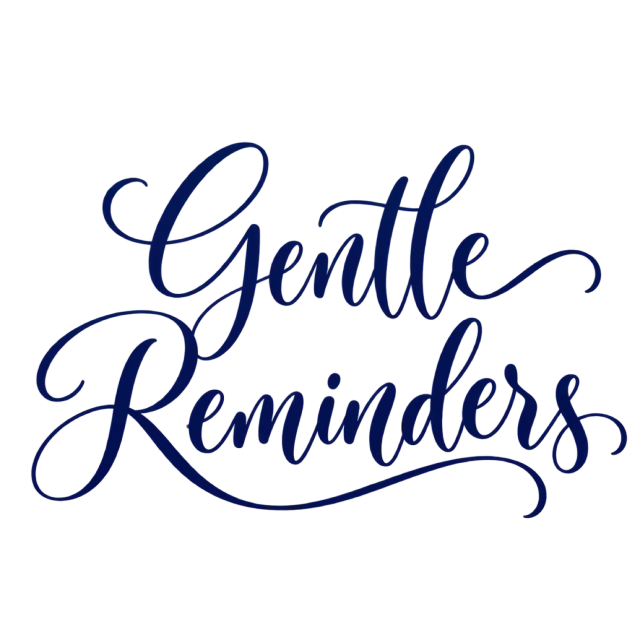 The words “Gentle Reminders” in navy blue lettering with long, sweeping flourishes