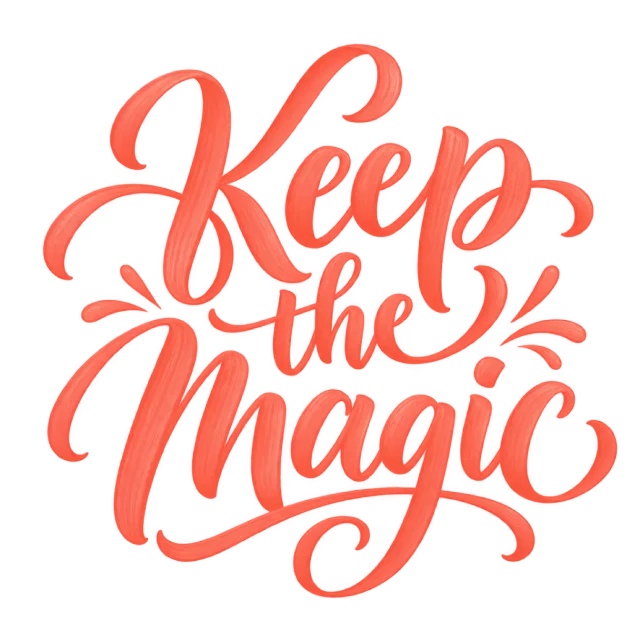 The words “Keep The Magic” in coral brush-style lettering with curved decorative strokes
