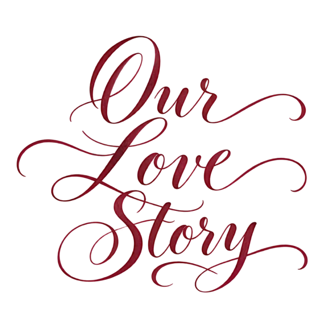 The words “Our Love Story” in fine burgundy script with looping ornamental strokes